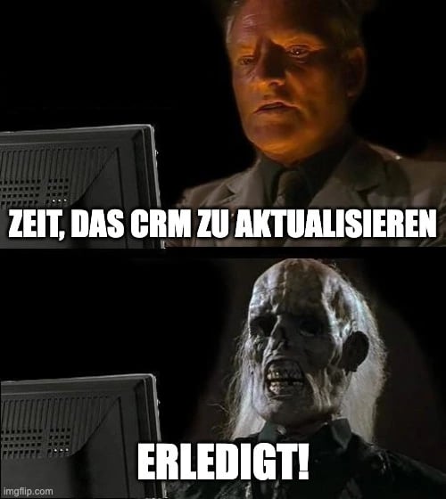 Meme über SDRs, die CRMs aktualisieren müssen